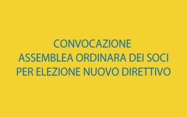 Convocazione Assemblea Ordinaria per elezione nuovo Direttivo - 15 aprile 2025
